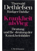 Thorwald Dethlefsen,Rüdiger Dahlke - Krankheit als Weg