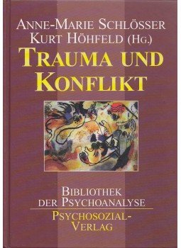 Anne-Marie Schlösser, Kurt Höhfeld - Trauma und Konflikt Anne-Marie Schlösser, Kurt Höhfeld - Trauma und Konflikt, Gießen 1998 antikvár könyv