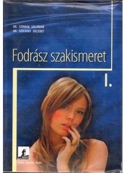 Szirmák Szilárdné dr., Szolnoky Erzsébet, Dr. - Fodrász szakismeret I. Szirmák Szilárdné dr., Szolnoky Erzsébet, Dr. - Fodrász szakismeret I., Győr 0 antikvár könyv