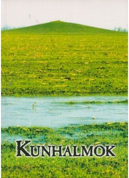 Tóth Albert - Kunhalmok Tóth Albert - Kunhalmok, Kisújszállás 1999 antikvár könyv
