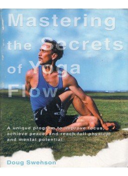 Doug Swenson - Mastering the Secrets of Yoga Flow, New York 2004 antikvár könyv