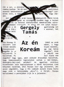 Gergely Tamás - Az én Koreám Gergely Tamás - Az én Koreám, Százhalombatta 2018 antikvár könyv