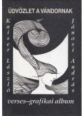 Kaiser László - Üdvözlet a vándornak (dedikált)