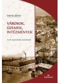 Vonyó József - Városok, üzemek, intézmények - Tervek, tapasztalatok, tanulmányok
