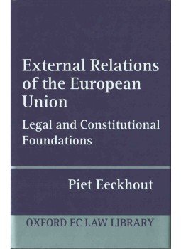 Piet Eeckhout - External Realtions of the European Union,  2004 antikvár könyv