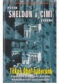 Peter Sheldon,Címí Ferenc - Titkos Öböl-háborúnk (dedikált)