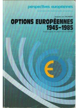 Jacques van Helmont - Options Européennes 1945-1985 Jacques van Helmont - Options Européennes 1945-1985, 1986 antikvár könyv