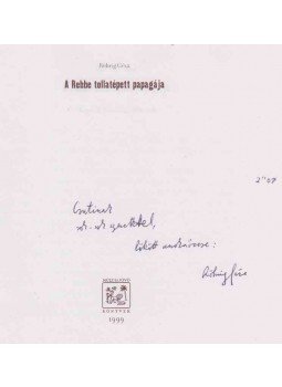 Röhrig Géza - A Rebbe tollatépett papagája (dedikált), Budapest 1999 antikvár könyv