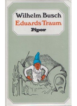 Wilhelm Busch - Eduards Traum Wilhelm Busch - Eduards Traum, München 1979 antikvár könyv