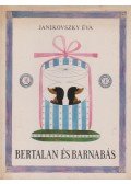 Janikovszky Éva - Bertalan és Barnabás