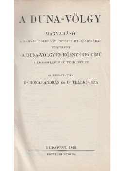 Rónai András, Teleki Géza - A Duna-völgy Rónai András, Teleki Géza - A Duna-völgy, Budapest 1948 antikvár könyv