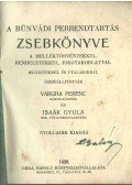 Vargha Ferenc,Dr. Isaák Gyula - A bűnvádi perrendtartás zsebkönyve