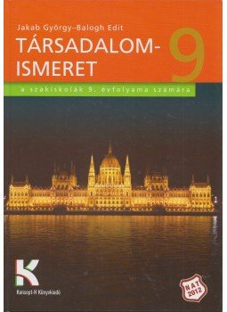 Jakab György, Balogh Edit - Társadalomismeret Jakab György, Balogh Edit - Társadalomismeret, Budapest 2013 antikvár könyv