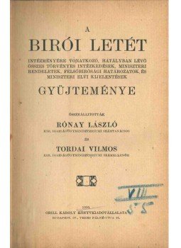 Rónay László, Tordai Vilmos - A birói letét intézményére vonatkozó... intézkedések,... rendeletek... gyűjteménye, Budapest 1910 antikvár könyv