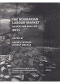 Fazekas Károly,Molnár György - The Hungarian Labour Market Review and Analysis 2011