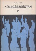 Dr. Kertai Pál - Közegészségtan V.