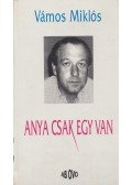 Vámos Miklós - Anya csak egy van (dedikált)