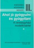 Susánszky Éva,Szántó Zsuzsanna - Ahol jó gyógyulni és gyógyítani