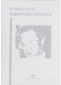 Gyöngyösi Zoltán - Makk Károly nyomában (dedikált)