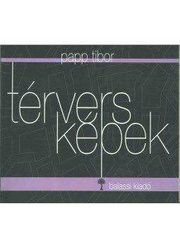 Papp Tibor - Térvers/képek Papp Tibor - Térvers/képek, 1998 antikvár könyv