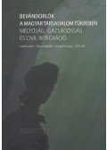 Göncz Borbála,Lengyel György,Tóth Lilla - Bevándorlók a magyar társadalom tükrében