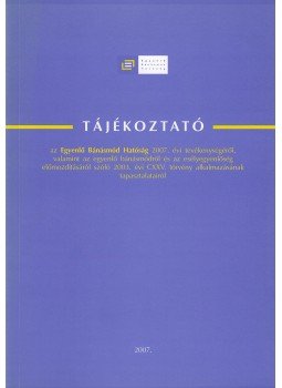  - Tájékoztató az Egyenlő Bánásmód Hatóság 2007. évi tevékenységéről,  2008 antikvár könyv