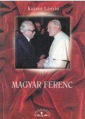 Kaiser László - Magyar Ferenc (dedikált)