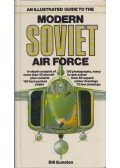 Bill Gunston - An illustrated guide to the modern soviet air force