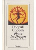 Deepak Chopra - Feuer im Herzen