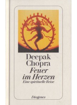 Deepak Chopra - Feuer im Herzen Deepak Chopra - Feuer im Herzen, Zürich 2006 antikvár könyv