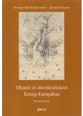 Balázs Éva,Halász Gábor - Oktatás és decentralizáció Közép-Európában
