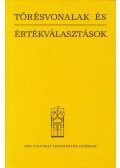Balogh István - Törésvonalak és értékválasztások