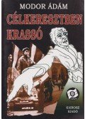 Modor Ádám - Célkeresztben Krassó