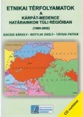 Kocsis Károly,Bottlik Zsolt,Tátrai Patrik - Etnikai térfolyamatok a Kárpát-medence határainkon túli régióiban
