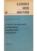 Dr. Mosonyi László - A belső betegségek antibiotikus kezelésének irányelvei
