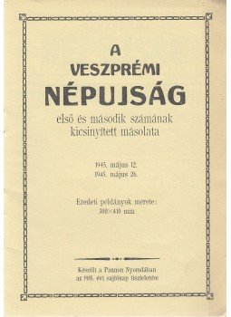  - A veszprémi népujság első és második számának kicsinyített másolata, Pápa 1985 antikvár könyv