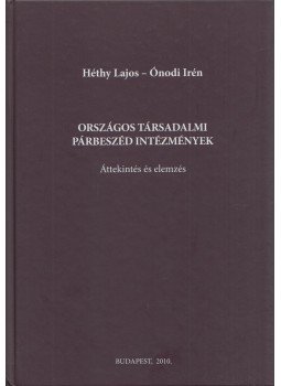 Héthy Lajos, Ónodi Irén - Országos társadalmi párbeszéd intézmények, Budapest 2010 antikvár könyv