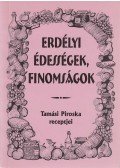 Tamási Piroska - Erdélyi édességek, finomságok