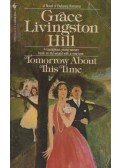Hill, Grace Livingstone - Tomorrow About This Time