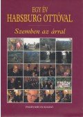 Bokor Péter,Hanák Gábor - Egy év Habsburg Ottóval / Szemben az árral