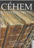Jancsák Csaba,Nagy Gábor Dániel,Szűcs Norbert - Céhem vándorkönyvei