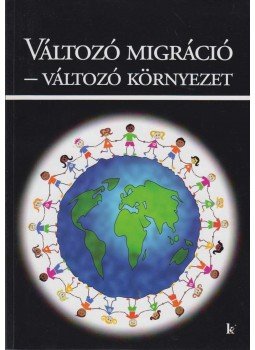 Hárs Ágnes, Tóth Judit - Változó migráció Hárs Ágnes, Tóth Judit - Változó migráció, Budapest 2010 antikvár könyv