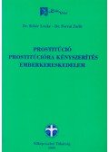 Fehér Lenke,Forrai Judit - Prostitúció - prostitúcióra kényszerítés - emberkereskedelem