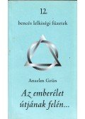 Anselm Grün  - Az emberélet útjának felén...