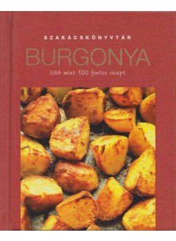 Justh Szilvia (szerk.) - Burgonya Justh Szilvia (szerk.) - Burgonya, 2008 antikvár könyv