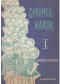 Botka Valéria,Csányi László - Gyermekkarok I.