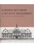 Batári Ferenc - Európai bútorok a XV-XVII. században