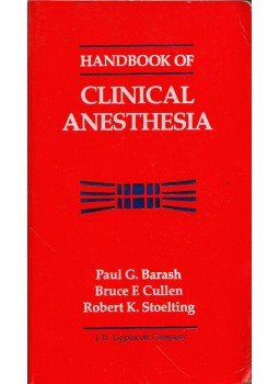 Paul G. Barash, Bruce F. Cullen, Robert K. Stoelting - Handbook of Clinical Anesthesia, Philadelphia, Pennsylvania 1991 antikvár könyv