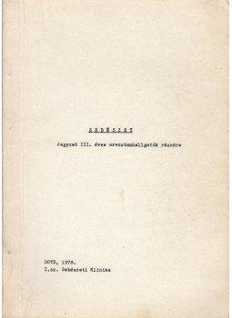 - Sebészet: Jegyzet III. éves orvostanhallgatók részére,  1978 antikvár könyv