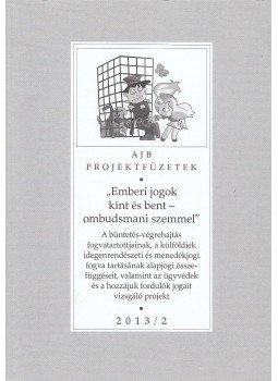 Dr. Pajcsicsné Dr. Csóré Erika - "Emberi jogok kint és bent - ombudsmani szemmel", Budapest 2013 antikvár könyv